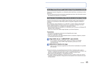 Page 6564   VQT3E47VQT3E47   65
Uso con ordenador
 (Continuación)
∗1 Se crean carpetas nuevas en los casos siguientes:
 • Cuando se llevan fotografías a carpetas que tienen archivos con los n\
úmeros 999.
 • Cuando se usan tarjetas que ya tienen el mismo número de carpeta (in\
cluyendo fotografías tomadas con otras cámaras, etc.).
∗
2   Note que si los archivos de la carpeta AD_LUMIX o de sus subcarpetas están 
eliminados, las fotografías no se podrán cargar en sitios Web donde se comparten 
imágenes.
 
■Cuando...