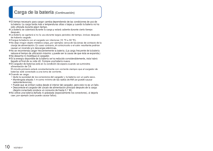 Page 1010   VQT3E47VQT3E47   11
Carga de la batería 
(Continuación) 
Insertar y quitar la tarjeta (opcional)/ 
la batería
 
●El tiempo necesario para cargar cambia dependiendo de las condiciones de\
 uso de 
la batería. La carga tarda más a temperaturas altas o bajas y cuan\
do la batería no ha 
sido utilizada durante algún tiempo.
 
●La batería se calentará durante la carga y estará caliente dura\
nte cierto tiempo 
después.
 
●La batería se agotará si no la usa durante largos periodos de tiem\
po, incluso...