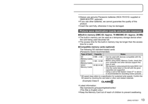 Page 1312   VQT3E21 (ENG) (ENG) VQT3E21   13
Inserting and removing the card 
(optional)/the battery
 ●Always use genuine Panasonic batteries (NCA-YN101G: supplied or 
DMW-BCK7PP: optional).
 ●If you use other batteries, we cannot guarantee the quality of this 
product.
 ●Insert the card fully, otherwise it may be damaged.
Picture save destination (cards and built-in memory)
 ■Built-in memory (DMC-S3: Approx. 70 MB/DMC-S1: Approx. 20 MB)
 ●The built-in memory can be used as a temporary storage device when 
the...