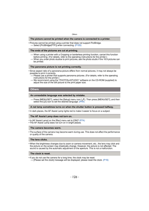 Page 126Others
- 126 -
•Pictures cannot be printed using a printer that does not support PictBridge.> Select [PictBridge(PTP)] when connecting.  (P105)
> When using a printer with a Cropping or borderless printing function, cancel this function 
before printing. (For details, refer to the operating instructions for the printer.)
> When you order photo studios to print pictures, ask the photo studio if the 16:9 pictures can 
be printed.
•Since aspect ratio of a panorama picture differs from normal pictures, it...