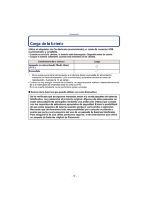 Page 9- 9 -
Preparación
PreparaciónCarga de la batería 
Utilice el adaptador de CA dedicado (suministrado), el cable de conexión USB 
(suministrado) y la batería.
•
Cuando se envía la cámara, la batería está descargada. Cárguela antes de usarla.•Cargue la batería solamente cuando está insertada en la cámara.
¢ Se le puede suministrar alimentación a la cámara desde una salida de alimentación 
mediante un cable de conexión USB (suministrado) solamente durante el modo de 
reproducción. (La batería no se carga.)...