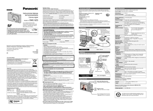 Page 2[ESPAÑOL]
Instrucciones básicasde funcionamiento
Cámara digital
Modelo N. 
DMC-SZ3
Lea cuidadosamente estas 
instrucciones antes de usar este 
producto, y guarde este manual 
para usarlo en el futuro.
En “Instrucciones de funcionamiento para 
características avanzadas (formato PDF)” en el 
CD-ROM suministrado se incluyen instrucciones 
más detalladas sobre el funcionamiento de esta cámara. Instálelo 
en su PC para leerlo.
Impreso en China One Panasonic Way, Secaucus, NJ 07094 Panasonic Consumer Marketing...