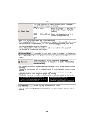 Page 48Basic
- 48 -
•Refer to P32 for information about how to play back pictures.•When you play back pictures on a PC, they canno t be displayed in the rotated direction unless 
the OS or software is compatible with Exif. Exif  is a file format for still pictures which allows 
recording information etc. to be added. It was established by “JEITA (Japan Electronics and 
Information Technology Industries Association)”.
•It may not be possible to rotate pictures that have been recorded with other equipment.•The...