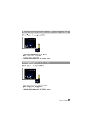 Page 1717(ENG) VQT4P86
Select [ ] on the smartphone/tablet.
•The recorded images are saved in the camera.•Motion pictures cannot be recorded.•Some settings are not available.•The screen differs depending on the operating system.
Select [ ] on a smartphone/tablet.
•You can save pictures on the smartphone/tablet.•Motion pictures cannot be played back.•You can send pictures to a WEB service, etc.•The screen differs depending on the operating system.
Taking pictures via a smartphone/tablet (remote recording)...