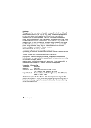 Page 4VQT4P86 (ENG)4
FCC Note:
This equipment has been tested and found to comply with the limits for a Class B 
digital device, pursuant to Part 15 of the FCC Rules. These limits are designed to 
provide reasonable protection against harmful interference in a residential 
installation. This equipment generates, uses, and can radiate radio frequency 
energy and, if not installed and used in accordance with the instructions, may cause 
harmful interference to radio communications. However, there is no guarantee...