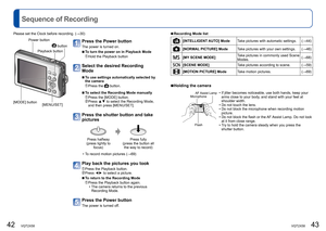 Page 2242   VQT2X58VQT2X58   43
Please set the Clock before recording. (→30)
 
Sequence of Recording
Press the Power button
The power is turned on. 
 
■To turn the power on in Playback Mode
 Hold the Playback button
Select the desired Recording 
Mode
 
■
To use settings automatically selected by 
the camera
 Press  the  button.
 
■To select the Recording Mode manually
 Press the [MODE] button.   Press ▲▼  to select the Recording Mode, 
and then press [MENU/SET].
Press the shutter button and take 
pictures
Press...