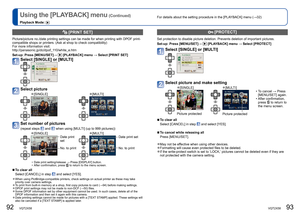 Page 4792   VQT2X58VQT2X58   93
For details about the setting procedure in the [PLAYBACK] menu (→32)Using the [PLAYBACK] menu (Continued)
Playback Mode: 
  [PRINT SET]
Picture/picture no./date printing settings can be made for when printing\
 with DPOF print-
compatible shops or printers. (Ask at shop to check compatibility)
For more information visit:
http://panasonic.jp/dc/dpof_110/white_e.htm
Set-up:  Press [MENU/SET]→ 
 [PLAYBACK] menu → Select [PRINT SET]
Select [SINGLE] or [MULTI]
Select picture...