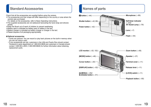 Page 1018   VQT2X58VQT2X58   19
 
Names of parts
Standard Accessories
Check that all the accessories are supplied before using the camera. 
●The accessories and their shape will differ depending on the country or area where the 
camera was purchased.
For details on the accessories, refer to Basic Operating Instructions.
 
●The supplied accessories are not waterproof (excluding the hand strap a\
nd silicone 
jacket). 
 
●Keep the Brush out of reach of children to prevent swallowing. 
●Battery pack is indicated...