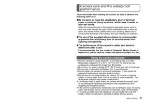 Page 98   VQT2X42 (ENG) (ENG) VQT2X42   9
(Important) About the waterproof/dustproof and 
anti-shock performance of the camera
 (Continued)
Camera care and the waterproof 
performance
 ■Handling the camera
 • Do not leave the camera for a long time in a cold environment where the temperature is very low (such as a ski resort) or very high at 
40
 °C (104 °F) or higher (in particular locations such as under strong 
sunlight, 

inside a hot vehicle, near a heater, on a ship, or on a beach).  
(The waterproof...