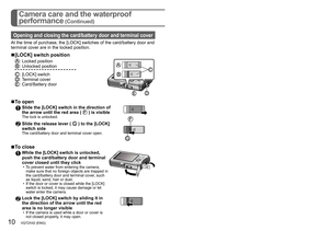 Page 1010   VQT2X42 (ENG) (ENG) VQT2X42   11
Camera care and the waterproof 
performance
 (Continued)
Opening and closing the card/battery door and terminal cover
At the time of purchase, the [LOCK] switches of the card/battery door and 
terminal cover are in the locked position.
 ■[LOCK] switch position
: Locked position: Unlocked position
: [LOCK] switch: Terminal cover: Card/Battery door
 ■To open
Slide the [LOCK] switch in the direction of 
the arrow until the red area (  ) is visibleThe lock is unlocked....