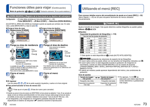 Page 3772   VQT2X60VQT2X60   73
Funciones útiles para viajar 
(Continuación)
Modo de grabación: ∗
     ∗Grabación solamente. (No se puede establecer.)
 
Utilizando el menú [REC]
  [HORA MUNDIAL] (Registro de la hora local en su destino del extranjero)
Configuración: • El reloj debe ponerse en hora de antemano (
→30).
 
•Pulse [MENU/SET] →  Menú [CONF.]  → Seleccione [HORA MUNDIAL]
[AJUSTAR EL ÁREA DE CASA] se mostrará cuando se ajuste por primera vez. En este 
caso, pulse [MENU/SET] y vaya al paso . Para...