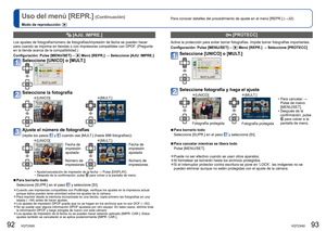 Page 4792   VQT2X60VQT2X60   93
Uso del menú [REPR.]
 (Continuación)
Modo de reproducción: 
Para conocer detalles del procedimiento de ajuste en el menú [REPR.] \
(
→32)
  [AJU. IMPRE.]
Los ajustes de fotografía/número de fotografías/impresión de\
 fecha se pueden hacer 
para cuando se imprima en tiendas o con impresoras compatibles con DPOF. (Pregunte 
en la tienda acerca de la compatibilidad.)
Configuración:  Pulse [MENU/SET]→ 
 Menú [REPR.] → Seleccione [AJU. IMPRE.]
Seleccione [UNICO] o [MULT.]
Seleccione...