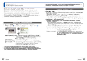 Page 5098   VQT2X60VQT2X60   99
Algunas impresoras pueden imprimir directamente desde la tarjeta de memo\
ria de la 
cámara. Para conocer detalles, consulte el manual de su impresora.Impresión (Continuación)
 
●No use ningún otro cable de conexión USB que no sea el suministrad\
o. 
●Desconecte el cable USB después de imprimir. 
●Desconecte la alimentación antes de insertar o retirar las tarjetas d\
e memoria. 
●Si la batería se agota durante la comunicación sonará un pitido\
 de advertencia. 
Cancele la...