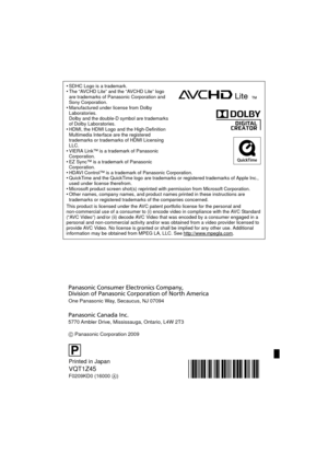 Page 160SDHC Logo is a trademark.The “AVCHD Lite” and the “AVCHD Lite” logo 
are trademarks of Panasonic Corporation and 
Sony Corporation.
Manufactured under license from Dolby 
Laboratories.
Dolby and the double-D symbol are trademarks 
of Dolby Laboratories.
HDMI, the HDMI Logo and the High-Definition 
Multimedia Interface are the registered 
trademarks or trademarks of HDMI Licensing 
LLC.
VIERA Link™ is a trademark of Panasonic 
Corporation.
EZ Sync™ is a trademark of Panasonic 
Corporation.
HDAVI Control™...