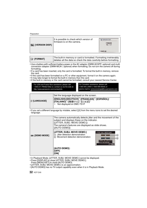 Page 32VQT1Z4532
Preparation
•Use a battery with sufficient battery power or the AC adaptor (DMW-AC5PP; optional) and multi 
conversion adaptor (DMW-MCA1; optional) when formatting. Do not turn the camera off during 
formatting.
•If a card has been inserted, only the card is formatted. To format the built-in memory, remove 
the card.
•If the card has been formatted on a PC or other equipment, format it on the camera again.•It may take longer to format the built-in memory than the card.•If the built-in memory or...