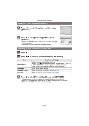 Page 124Connecting to other equipment
- 124 -
Press 3.
Press  3/4 to select an item and then press [MENU/SET].
Press  3 to select [Print start] and then press [MENU/SET].
•If the print check screen has appeared, select [Yes], and print the pictures.•Refer to  P125 for the items which can be set before starting to print the pictures.•Disconnect the USB connecti on cable after printing.
Selecting a single picture and printing it
Press  2/1 to select the picture and then press 
[MENU/SET].
Press  3 to select [Print...