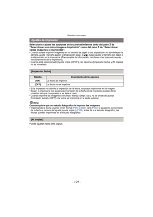 Page 125- 125 -
Conexión a otro equipo
Seleccione y ajuste las opciones de los procedimientos tanto del paso 2 de 
“Seleccionar una única imagen e imprimirla” como del paso 3 de “Seleccionar 
varias imágenes e imprimirlas”.
•
Cuando quiere imprimir imágenes en un tamaño de  papel o una disposición no admitida por la 
cámara, ajuste [Tamaño papel] o [Disposición pág.] a [{], luego ajuste el tamaño del papel o 
la disposición en la impresora. (Para ampliar la información, remítase a las instrucciones de...