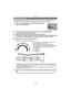 Page 70Grabación
- 70 -
Las imágenes se graban de forma continua mientras se mueve la cámara de forma 
horizontal o vertical y se combinan para hacer una sola imagen panorámica.
1Pulse 3/4  para seleccionar la dirección de grabación, 
luego pulse [MENU/SET].
2Luego de confirmar la dirección de grabación, presione [MENU/SET].
•Se visualiza una guía horizontal/vertical.3Pulse hasta la mitad el botón del obturador para enfocar.4Presione por completo el botón del obturador y grabe una imagen mientras mueve 
la...