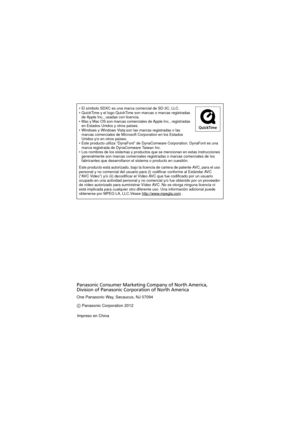 Page 25•El símbolo SDXC es una marca comercial de SD-3C, LLC.
 QuickTime y el logo QuickTime son marcas o marcas registradas 
de Apple Inc., usadas con licencia.
 Mac y Mac OS son marcas comerciales de Apple Inc., registradas 
en Estados Unidos y otros países.
 Windows y Windows Vista
 son las marcas registradas o las 
marcas comerciales de Microsoft Corporation en los Estados 
Unidos y/o en otros países.
 Este producto utiliza “DynaFont” de DynaComware Corporation. DynaFont es una 
marca registrada de...