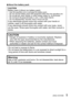 Page 5 (ENG) VQT4H90   5
 ■About the battery pack
CAUTION
Battery pack (Lithium ion battery pack)
 • Use the specified unit to recharge the battery pack. • Do not use the battery pack with equipment other than the specified unit. • Do not get dirt, sand, liquids, or other foreign matter on  he terminals. • Do not touch the plug terminals (+ and −) with metal objects. • Do not disassemble, remodel, heat or throw into fire.If any electrolyte should come into contact with your hands or 
clothes, wash it off...