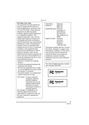 Page 3Before Use
3VQT0P65
FCC Note: (U.S. only)
This equipment has been tested and 
found to comply with the limits for a 
Class B digital device, pursuant to Part 
15 of the FCC Rules. These limits are 
designed to provide reasonable 
protection against harmful interference 
in a residential installation. This 
equipment generates, uses, and can 
radiate radio frequency energy and, if 
not installed and used in accordance 
with the instructions, may cause harmful 
interference to radio communications....