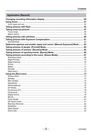 Page 4- 4 -VQT4K59
 C
ontents
Application (Record)
Changing recording information display ..................................................................... 50
Using Zoom ..................................................................................................................... 51
Zoom types and use ..........................................................................................................................52
Taking pictures with flash...