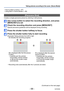 Page 68- 68 -VQT4K59
Taking pictures according to the scene  [Scene Mode] 
 • How to select a scene (→67)
 • Using flash in Scene Modes (→56)
[Panorama Shot]
Creates a single panorama picture by stitching 3 still pictures.
Use cursor button to select the recording direction, and press 
[MENU/SET] to set
Check the recording direction and press [MENU/SET]
Special panorama guidelines will be displayed during recording.
Press the shutter button halfway to focus
Press the shutter button fully to start recording...