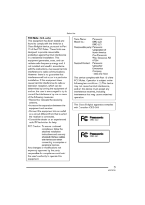Page 3Before Use
3VQT0P65
FCC Note: (U.S. only)
This equipment has been tested and 
found to comply with the limits for a 
Class B digital device, pursuant to Part 
15 of the FCC Rules. These limits are 
designed to provide reasonable 
protection against harmful interference 
in a residential installation. This 
equipment generates, uses, and can 
radiate radio frequency energy and, if 
not installed and used in accordance 
with the instructions, may cause harmful 
interference to radio communications....