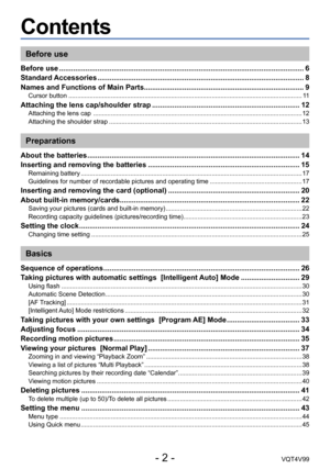 Page 2- 2 -VQT4V99
Contents
Before use
Before use .........................................................................................................................6
Standard Accessories
 ...................................................................................................... 8
Names and Functions of Main Parts
 ............................................................................... 9Cursor button...