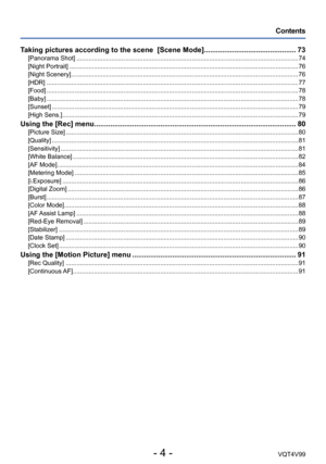 Page 4- 4 -VQT4V99
 Contents
T
aking pictures according to the scene  [Scene Mode]
 .............................................. 73[Panorama Shot] ............................................................................................................................... 74
[Night Portrait] ................................................................................................................................... 76
[Night Scenery]...