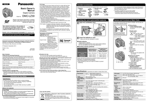 Page 1Standard accessories
Inserting the card (optional)/the batteriesNames and Functions of Main Parts
Dear Customer,
Thank you for choosing Panasonic!
You have purchased one of the most sophisticated and reliable products on the 
market today. Used properly, we’re sure it will bring you and your family years of 
enjoyment. Please take time to fill in the information below. 
The serial number is on the tag located on the underside of your camera. Be sure 
to retain this manual as your convenient camera...