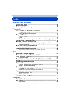 Page 2- 2 -
Índice
Antes de usar el dispositivo
Cuidado de la cámara ................................................................................................. 5
Accesorios estándar ................................................................................................... 6
Nombres y funciones de componentes .................................................................... 7
Preparación
Unión de la tapa del objetivo/Correa de hombro...................................................... 9•...