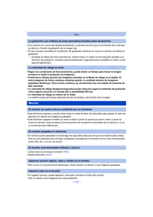 Page 117- 117 -
Otros
•Si la cámara se mueve demasiado lentamente, la cámara asumió que el movimiento de la cámara 
se detuvo y finalizó la grabación de la imagen fija.
•Si hay una gran sacudida en la dirección de grabación mientras se mueve la cámara, se finaliza la 
grabación.
>Al grabar en Modo de toma panorámica, intente trazar un medio círculo pequeño paralelo a la 
dirección de grabación, tomando aproximadamente 4 segundos para completar el medio círculo 
(aproximadamente).
•Según las condiciones de...