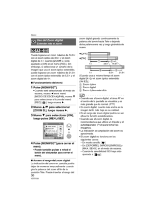 Page 30Básico
30VQT0Y28
Puede lograrse un zoom máximo de 14,6k 
con el zoom óptico de 3,6k y el zoom 
digital de 4k cuando [ZOOM D.] está 
ajustado a [ON] en el menú [REC]. Sin 
embargo, si selecciona un tamaño de la 
imagen que usa el zoom óptico extendido, 
puede lograrse un zoom máximo de 21,9k 
con el zoom óptico extendido de 5,5k
 y el 
zoom digital de 4k.
∫Funcionamiento del menú
1Pulse [MENU/SET].
 Cuando esté seleccionado el modo de 
escena, mueva 2 en el menú 
[MODO DE ESCENA] (P48), mueva 4 
para...