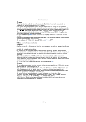 Page 121- 121 -
Conexión a otro equipo
Nota
•Para reproducir el audio de las películas, ajuste [Sonido] en la pantalla de ajuste de la 
presentación de diapositivas en [AUTO] o [Audio].
•Los iconos de operación están ocultos, si no se realiza ninguna acción por un momento 
cuando se visualizan los iconos de operación. Los iconos de operación se visualizan cuando 
se presiona uno de los siguientes botones mientras no se visualizan los iconos de operación.
–3/ 4/2 /1, [OK], [SUB MENU], [RETURN], botón rojo, botón...
