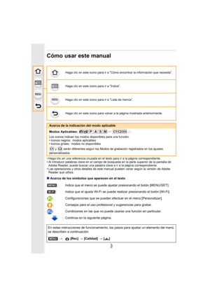 Page 33
Cómo usar este manual
•Haga clic en una referencia cruzada en el texto para ir a la página correspondiente.•Al introducir palabras clave en el campo de búsqueda en la parte superior de la pantalla de 
Adobe Reader, puede buscar una palabra clave e ir a la página correspondiente.
•Las operaciones y otros detalles de este manual pueden variar según la versión de Adobe 
Reader que utiliza.
∫Acerca de los símbolos que aparecen en el texto
Haga clic en este icono para ir a “Cómo encontrar la información que...
