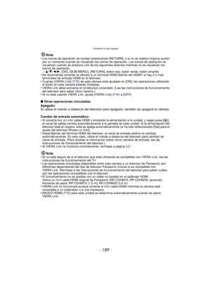 Page 189- 189 -
Conexión a otro equipo
Nota
•Los iconos de operación se ocultan presionando [RETURN], o si no se realiza ninguna acción 
por un momento cuando se visualizan los iconos de operación. Los iconos de operación se 
visualizan cuando se presiona uno de los siguientes botones mientras no se visualizan los 
iconos de operación.
–3/ 4/2 /1, [OK], [SUB MENU], [RETURN], botón rojo, botón verde, botón amarillo•Se recomienda conectar la cámara a un terminal HDMI distinto del HDMI1 si hay 2 o más 
terminales...