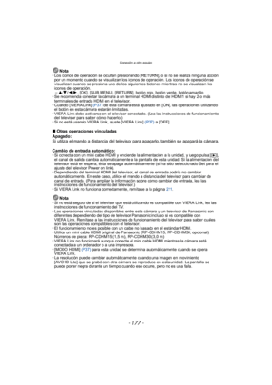 Page 177- 177 -
Conexión a otro equipo
Nota
•Los iconos de operación se ocultan presionando [RETURN], o si no se realiza ninguna acción 
por un momento cuando se visualizan los iconos de operación. Los iconos de operación se 
visualizan cuando se presiona uno de los siguientes botones mientras no se visualizan los 
iconos de operación.
–3/ 4/2/1, [OK], [SUB MENU], [RETURN], botón rojo, botón verde, botón amarillo•Se recomienda conectar la cámara a un terminal HDMI distinto del HDMI1 si hay 2 o más 
terminales de...