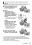 Page 15 (SPA) VQT5B59   15
Inserción y extracción de la tarjeta (opcional)/ 
batería
 • Apague esta unidad y confirme que el tubo del objetivo esté retraído.
Deslice la palanca de liberación 
a la posición [OPEN] y abra la 
puerta de tarjeta/batería.
No toque los 
terminales de la 
parte posterior 
de la tarjeta.
Palanca
Batería:  
Tenga cuidado con la 
orientación de la batería, 
insértela hasta el fondo y, a 
continuación, compruebe que 
esté bloqueada mediante la 
palanca.
 • Tire de la palanca en la...