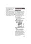 Page 2525VQT1E34
 Si ajusta un tamaño de la imagen que va a 
activar el zoom óptico extendido, cuando 
usa la función del zoom se visualizará el 
respectivo icono [ ] en la pantalla.
 La indicación de ampliación del zoom es 
aproximada.
 La indicación del zoom en pantalla podría 
no cambiar sucesivamente si gira la 
palanca del zoom cerca de Teleobjetivo 
cuando usa el zoom óptico extendido. 
Esto no es un funcionamiento defectuoso.
 En modo de imagen en movimiento [ ] 
y [MAX. SENS.] en modo de escena, el...