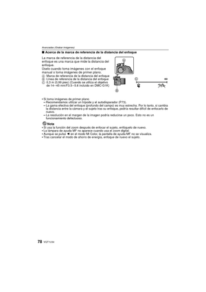 Page 78VQT1U3478
Avanzadas (Grabar imágenes)
∫Acerca de la marca de referencia de la distancia del enfoque
La marca de referencia de la distancia del 
enfoque es una marca que mide la distancia del 
enfoque.
Úselo cuando toma imágenes con el enfoque 
manual o toma imágenes de primer plano.
A Marca de referencia de la distancia del enfoque
B Línea de referencia de la distancia del enfoque
C 0,3 m (0,99 pies) (Cuando  se utiliza el objetivo 
de 14 – 45 mm/F3.5 – 5.6 incluido en DMC-G1K)
Si toma imágenes de primer...