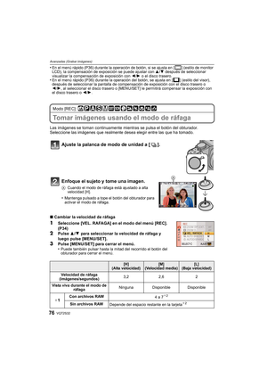 Page 76VQT2S3276
Avanzadas (Grabar imágenes)
•En el menú rápido (P36) durante la operación de botón, si se ajusta en [ ] (estilo de monitor 
LCD), la compensación de exposición se puede ajustar con 3/4  después de seleccionar 
visualizar la compensación de exposición con  2/1  o el disco trasero.
•En el menú rápido (P36) durante la operación del  botón, se ajusta en [ ] (estilo del visor), 
después de seleccionar la pantalla de compensación de exposición con el disco trasero o 
2/ 1, al seleccionar el disco...