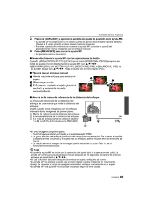 Page 8787VQT2S32
Avanzadas (Grabar imágenes)
3Presione [MENU/SET] y agrande la pantalla de ajuste de posición de la ayuda MF.•La ayuda MF se amplía de 5 a 10 veces cuando se gira el disco trasero hacia la derecha. 
Volverá a 5 veces girando el disco trasero hacia la izquierda.
•Para las operaciones mientras se muestra la ayuda MF, consulte el paso 2 del 
procedimiento “Tomar imágenes con el enfoque manual”.4Pulse [MENU/SET] para cerrar la ayuda MF.
•La pantalla vuelve a la anterior.
∫ Mueva fácilmente la ayuda...