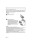 Page 188VQT2S32188
Otro
Usar el adaptador de CA
Puede usar la cámara sin preocuparse de que se descargue la batería cuando ella esté 
conectada a un ordenador o a una impresora si utiliza el cable de CC (DMW-DCC3; 
opcional) para conectar la cámara al cargador de baterías/adaptador de CA y conecta el 
cable de CA.
•
Compruebe que la cámara está apagada.•Cierre el flash.
Conecte el cable de CA.
Conecte el cable de CC  A.
•Tire la tapa del cable de CC para abrirla  1, luego 
conecte el cable de CC al cuerpo de la...