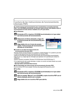 Page 4343 (SPA) VQT3N40
Lectura de las instrucciones de funcionamiento 
(formato PDF)
En “Instrucciones de funcionamiento para características avanzadas (formato 
PDF)” en el CD-ROM suministrado se incluyen instrucciones más detallas sobre el 
funcionamiento de esta cámara. Instálelo en su PC para leerlo.
∫Para Windows
Encienda el PC e inserte el CD-ROM (suministrado) en el que caben 
las Instrucciones de funcionamiento.
Seleccione el idioma deseado y haga clic 
en [Instrucciones de funcionamiento] para...