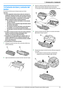 Page 111. Introducción e instalación
11Comuníquese con un distribuidor autorizado Panasonic para obtener ayuda.
Instalación
1.6 Cartucho de tóner y cartucho del 
tambor
El cartucho de tóner que se incluye es para uso inicial.
Atención:
LLea las siguientes instrucciones antes de comenzar la 
instalación. Después de leerlas, abra la bolsa protectora 
del cartucho del tambor. El cartucho del tambor contiene 
un tambor fotosensible. La exposición a la luz puede 
dañarlo. Después de abrir la bolsa protectora:
– No...