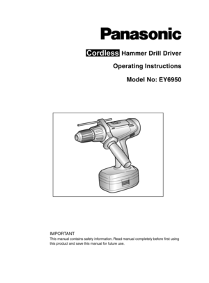 Page 1Cordless Hammer Drill Driver
Operating Instructions
Model No: EY6950
IMPORTANT
This manual contains safety information. Read manual completely before first using 
this product and save this manual for future use. 