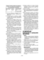 Page 32- 32 - 
TAMAÑO PROMEDIO MÍNIMO RECOMENDA-DO PARA LOS CABLES DE EXTENSIÓN DE LOS CARGADORES DE BATERÍAEspec. entrada de CAAmperiosTamaño promedio de cable
Igual o mayor quePero me-nos deLongitud de cable Pies25501001500218181816
8) No  haga  funcionar  el  cargador  con  un 
cable o enchufe dañado - cámbielos inme-
diatamente. 
9)  No  haga  funcionar  el  cargador  si  recibió 
un  golpe  fuer te,  se  cayó  o  está  dañado 
de  alguna  otra  forma;  lleve  al  personal  de 
servicio calificado. 
10) No...