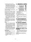 Page 39- 39 -  
no para impedir cualquier sobrecarga.• No  podrá  cargar  la  batería  si  ésta  está todavía  caliente  (por  ejemplo,  inmediata-mente después de haber trabajado mucho). La luz naranja de reserva se encenderá hasta  que  se  enfríe  suficientemente  la batería y cuando esta luz se apague, la carga comenzará automáticamente.
4.  Cuando  la  carga  termina,  la  luz  indicado-
ra de carga empezará a parpadear rápida-
mente en color verde.
5.   Cuando se dé cualquiera de las condiciones 
que...