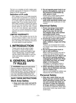 Page 3- 3 -  
This  tool,  as  a  complete  unit  with  a  battery pack, 
satisfies  appropriate  IP  Degrees  of  Protection  
based on the IEC regulations .
Definition of IP code
IP5X:  Ingress of  dust  is  not  totally  prevented,  
but  dust  shall  not  penetrate  in  a  quantity  to 
interfere with  satisfactory operation of the tool  
or  to  impair  safety  (In  case  that  the  talcum  
powder under 75  μm intrudes inside the tool).  
IPX6:  Water projected in powerful jets  against 
t he  tool  from...